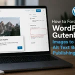 How to Force WordPress Gutenberg Images to Require Alt Text Before Publishing